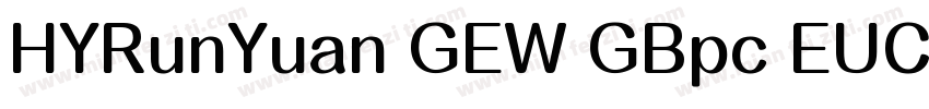 HYRunYuan GEW GBpc EUC H字体转换
